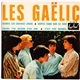 Les Gaëlic - Gardez Les Cheveux Longs